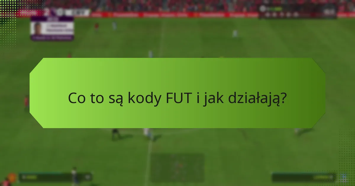 Jak skutecznie wymieniać kody FUT?