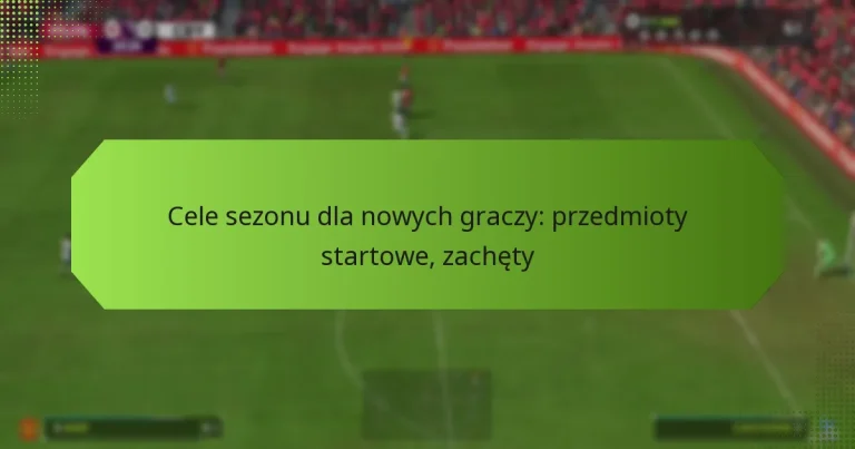 featured-image-cele-sezonu-dla-nowych-graczy-przedmioty-startowe-zachety