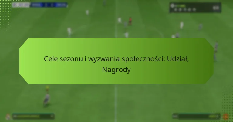 featured-image-cele-sezonu-i-wyzwania-spolecznosci-udzial-nagrody