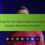 featured-image-kody-fut-dla-nagrod-lojalnosciowych-kryteria-roszczenia-korzysci