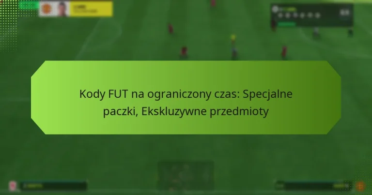 featured-image-kody-fut-na-ograniczony-czas-specjalne-paczki-ekskluzywne-przedmioty