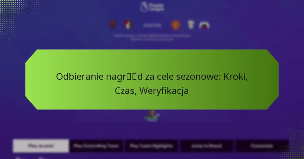 featured-image-odbieranie-nagrd-za-cele-sezonowe-kroki-czas-weryfikacja