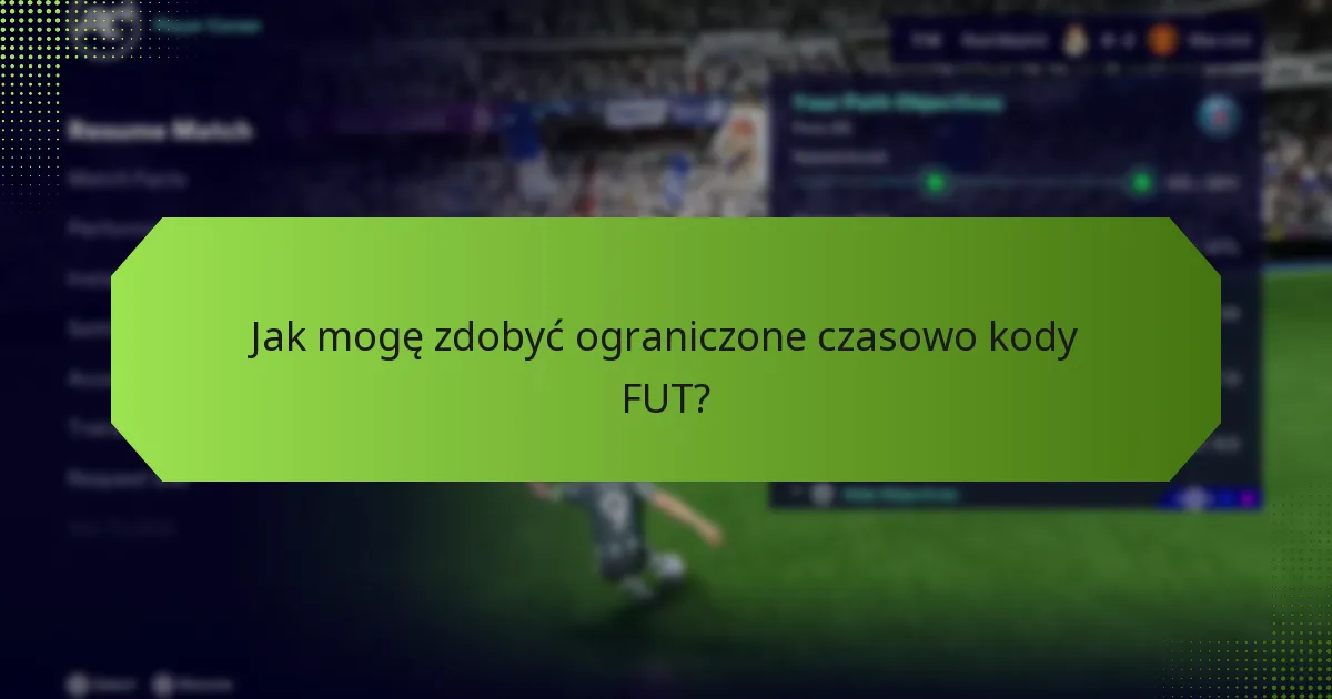 Jakie ekskluzywne przedmioty mogę zdobyć dzięki ograniczonym czasowo kodom FUT?