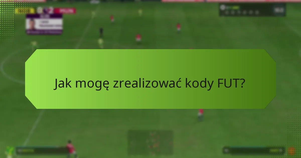 Na jakich platformach można zrealizować kody FUT?