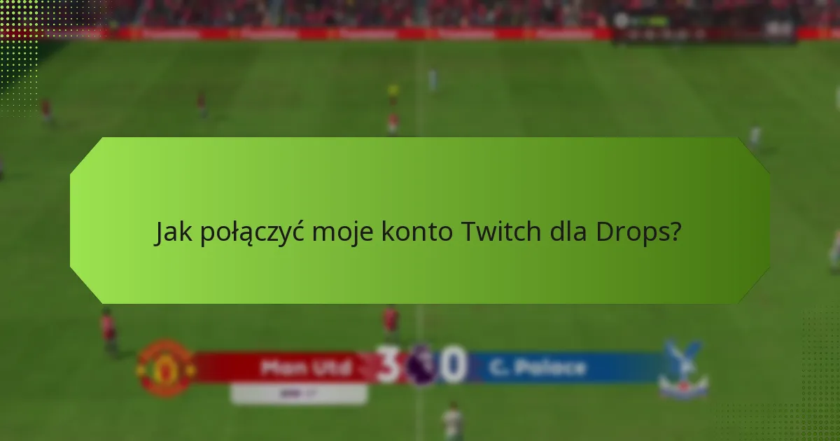 Jak włączyć powiadomienia dla Twitch Drops?
