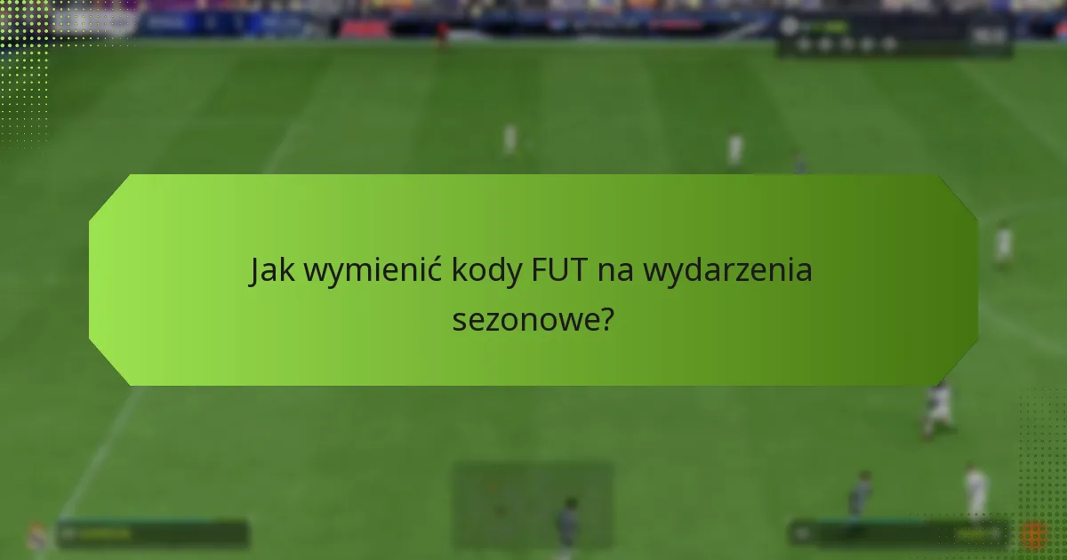 Kiedy odbywają się wydarzenia sezonowe?