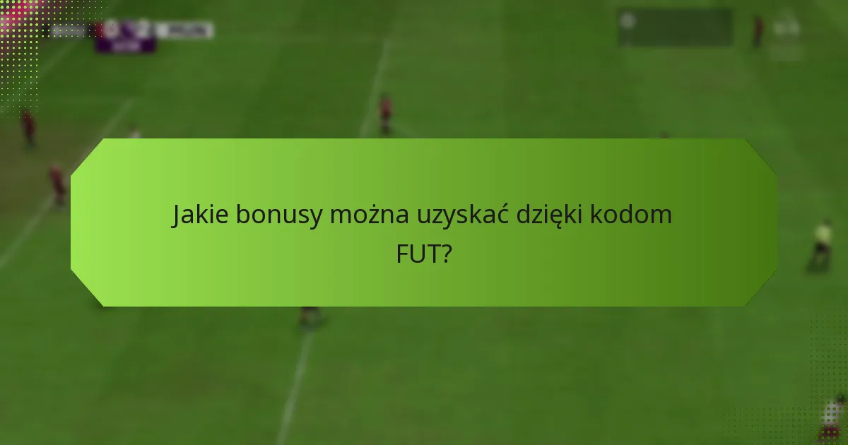 Gdzie znaleźć najnowsze kody FUT?